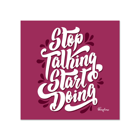 Stop Talking Start Doing Motivational Fridge Magnet
