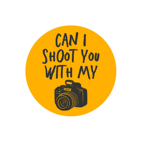Can I Shoot You with My Camera Pop Socket Grip Holder