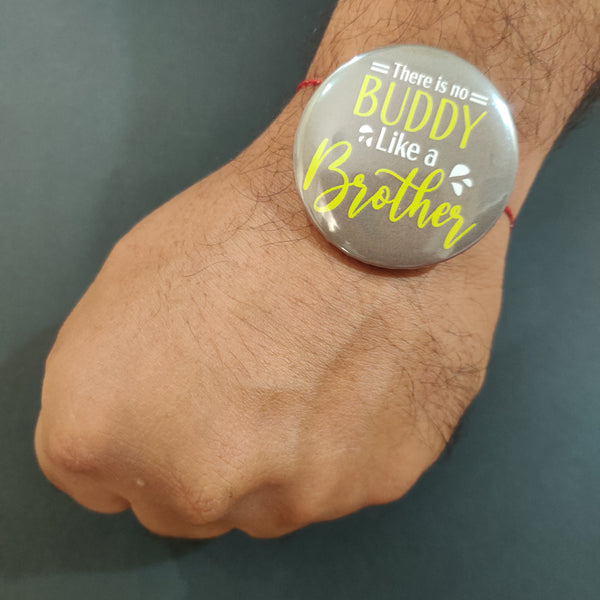 There is no Buddy Like Brother Metal Rakhi with Fridge Magnet