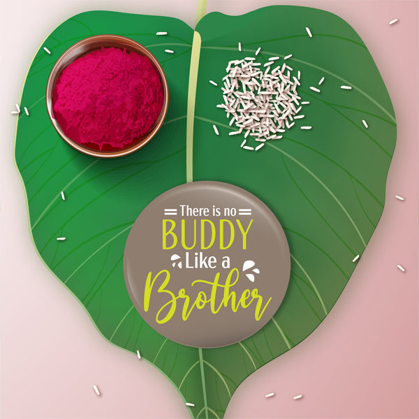 There is no Buddy Like Brother Metal Rakhi with Fridge Magnet