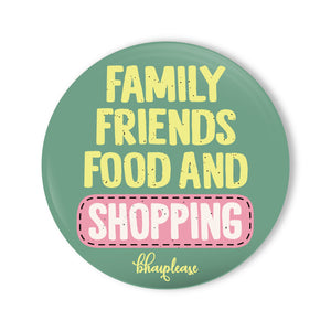 Family Friends Food And Shopping Round Fridge Magnet