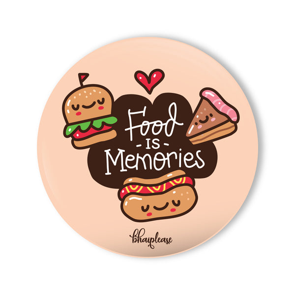 Food is Memories Round Fridge Magnet