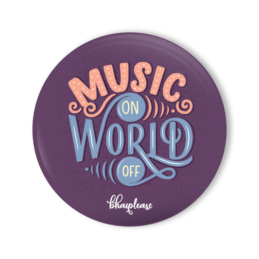 Music on World Off Round Fridge Magnet