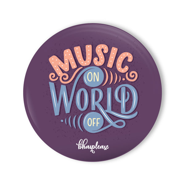 Music Off World On Round Fridge Magnet