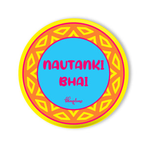 Nautanki Bhai Round Fridge Magnet