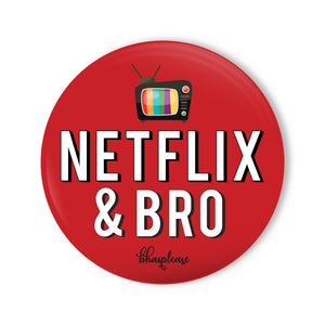 Netflix & Bro Round Fridge Magnet