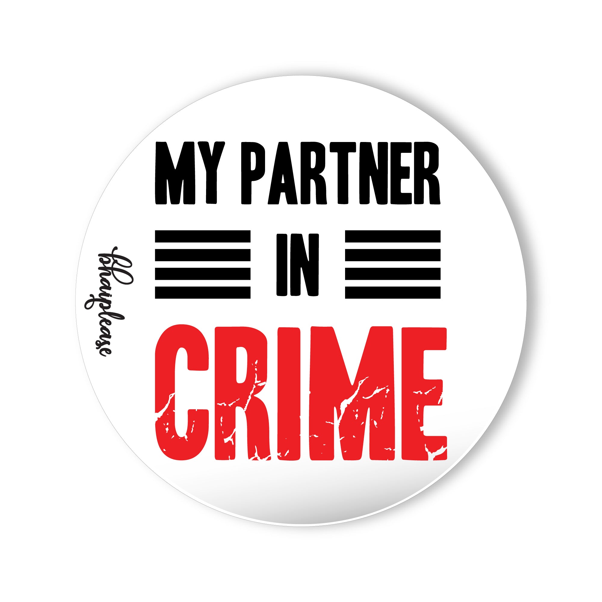 Partner in Crime Round Fridge Magnet