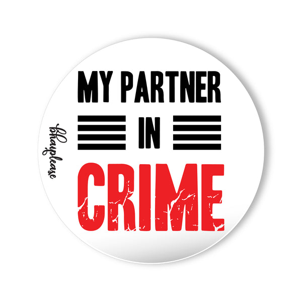 Partner in Crime Round Fridge Magnet