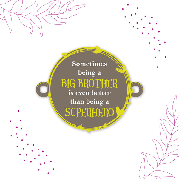 Being Big Brother is better than being Superhero Wooden Rakhi