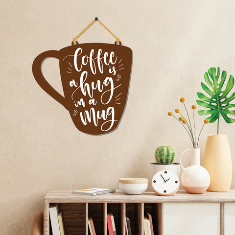 Coffee is a Hug Wooden Wall Hanging - Decor