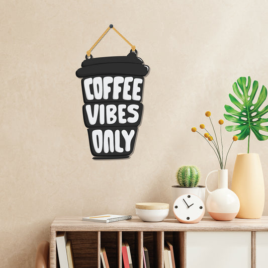Coffee Vibes Only Wooden Wall Hanging