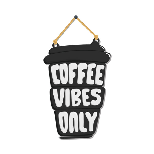 Coffee Vibes Only Wooden Wall Hanging - Decor