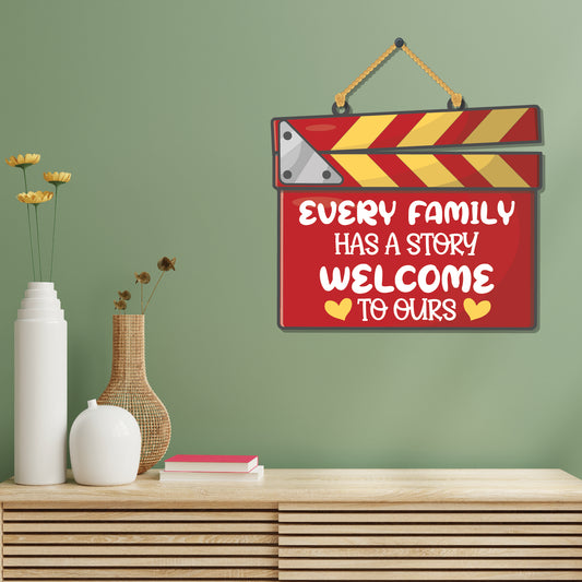 Every Family has a Story Welcome to Ours Wooden Wall Hanging