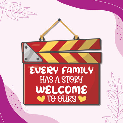 Every Family has a Story Welcome to Ours Wooden Wall Hanging